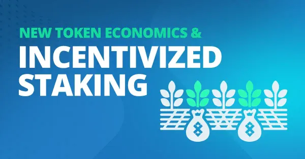 New Token Economics and Incentivized Staking