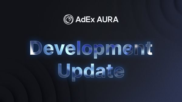 AdEx AURA Dev Update, Q1, 2025